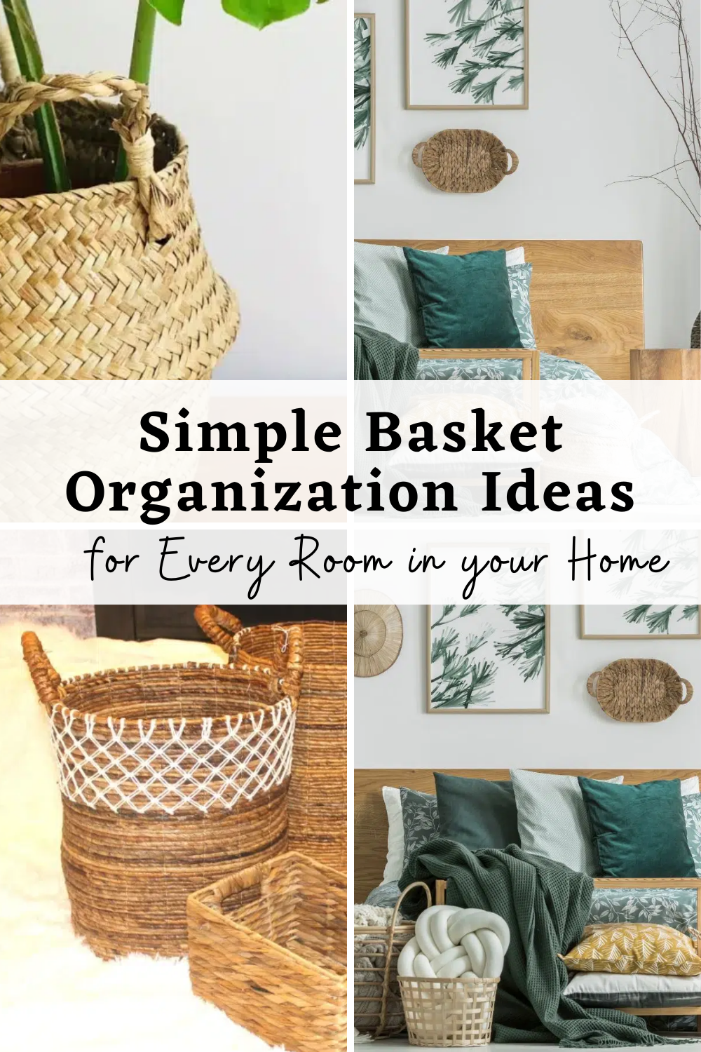 Simple Basket Organization Ideas for Every Room in your Home