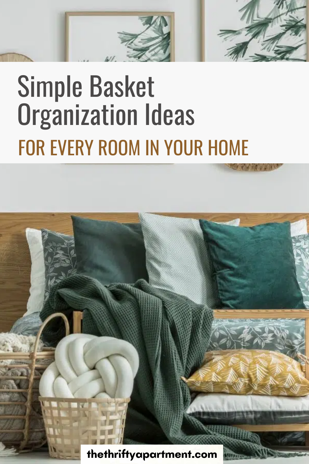Simple Basket Organization Ideas for Every Room in your Home
