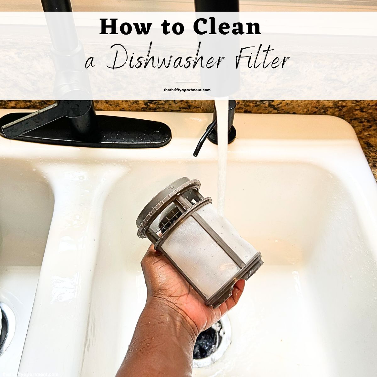 How To Clean Your Dishwasher Filter The Right Way 0955