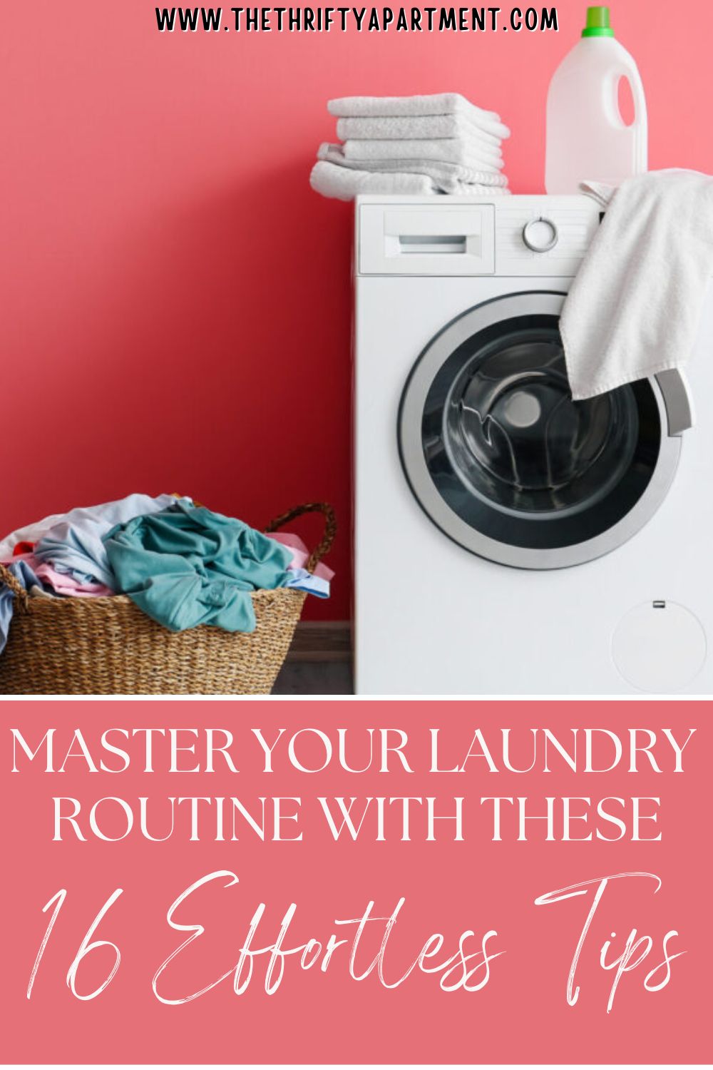 Master Your Laundry Routine With These 16 Effortless Tips