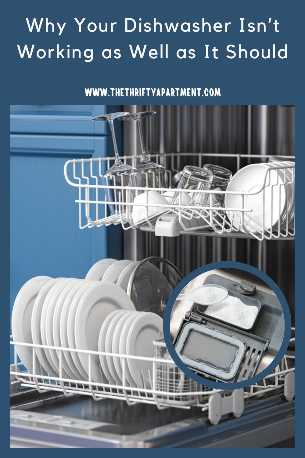 Why Your Dishwasher Isn’t Working as Well as It Should
