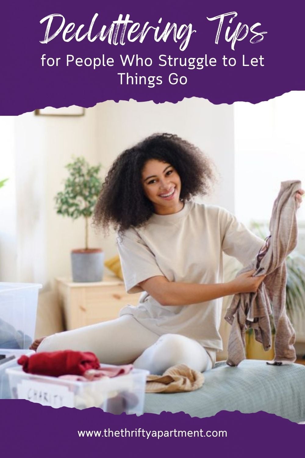 Let's Go Tips Decluttering Tips for People Who Struggle to Let Things Go