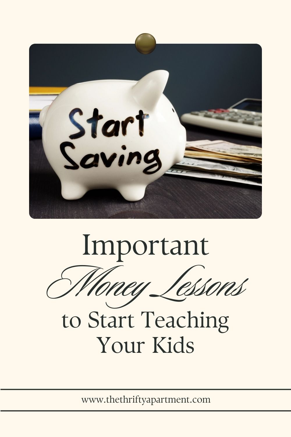 Important Money Lessons to Start Teaching Your Kids