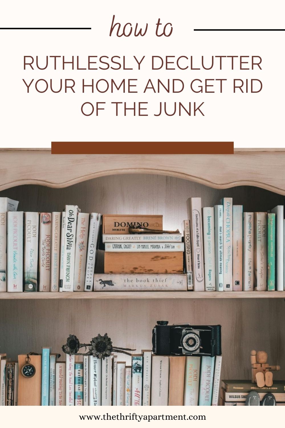 How to Ruthlessly Declutter Your Home and Get Rid of the Junk