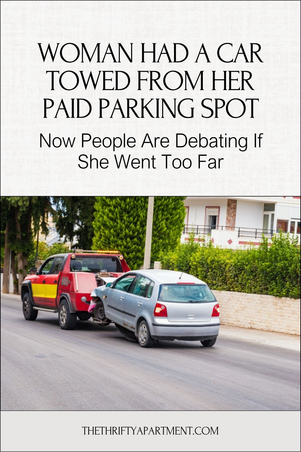 Woman Had a Car Towed From Her Paid Parking Spot—Now People Are ...