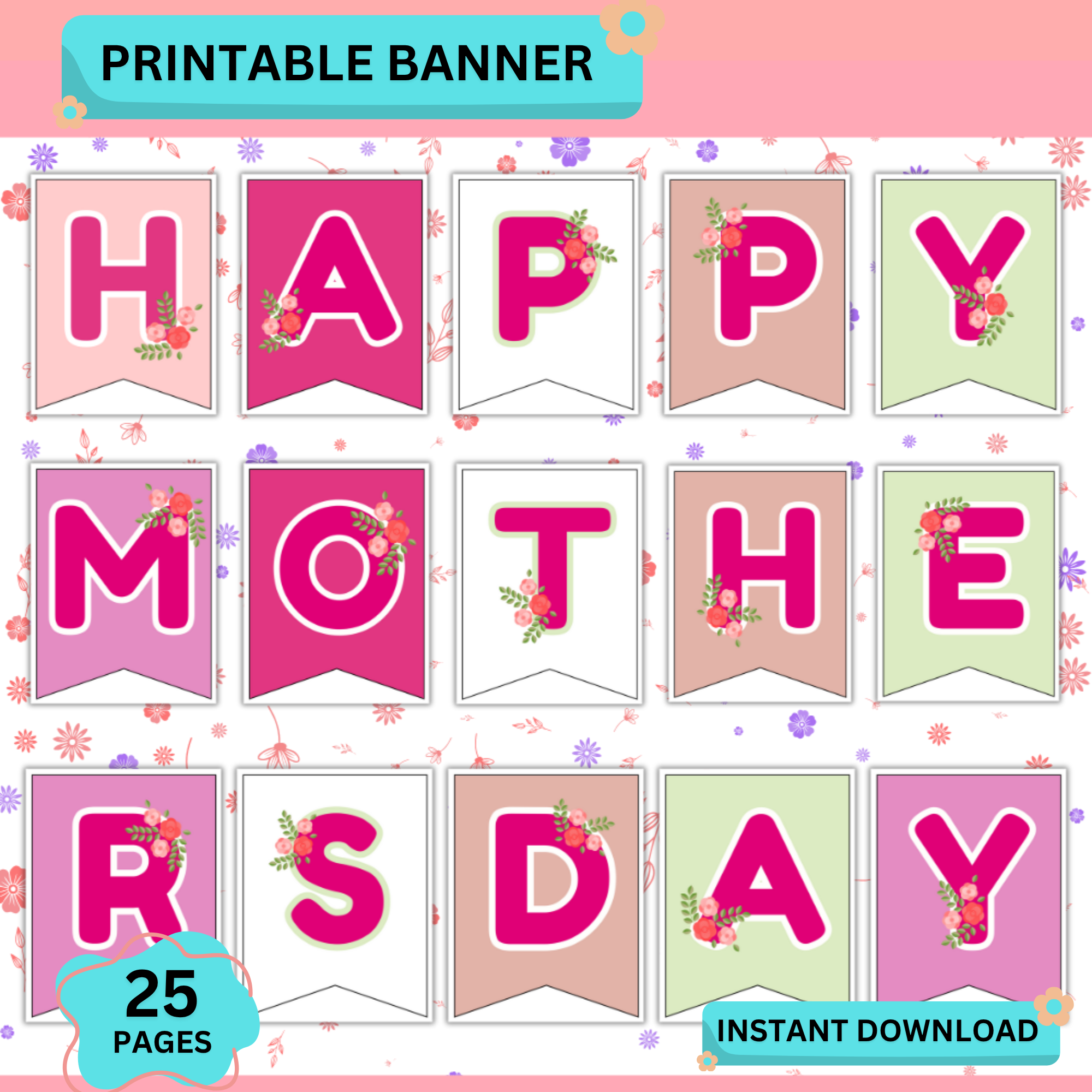 Printable Mother’s Day banner with floral bunting letters spelling Happy Mothers Day